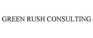 GREEN RUSH CONSULTING trademark