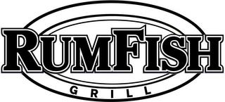 RUMFISH GRILL trademark