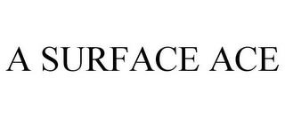 A SURFACE ACE trademark