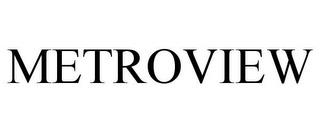 METROVIEW trademark