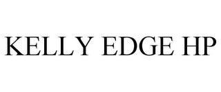 KELLY EDGE HP trademark