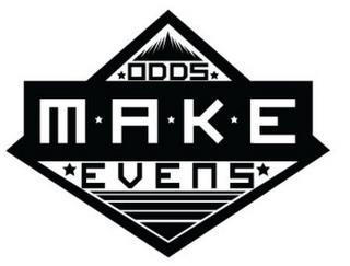 ODDS MAKE EVENS trademark