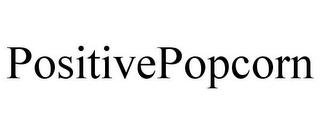 POSITIVEPOPCORN trademark