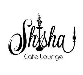 SHISHA CAFE LOUNGE trademark