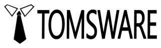 TOMSWARE trademark