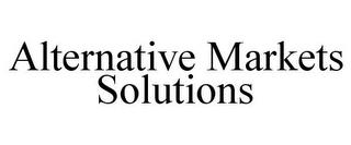 ALTERNATIVE MARKETS SOLUTIONS trademark