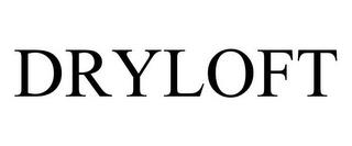 DRYLOFT trademark