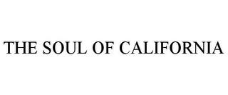 THE SOUL OF CALIFORNIA trademark