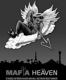 MAFIA HEAVEN STRUGGLE BETWEEN HEAVEN AND HELL HAS NEVER BEEN FUNNIER! trademark