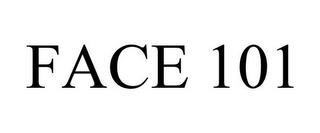 FACE 101 trademark