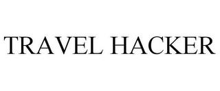 TRAVEL HACKER trademark