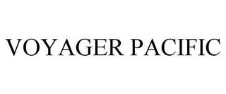 VOYAGER PACIFIC trademark