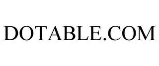 DOTABLE.COM trademark