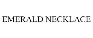 EMERALD NECKLACE trademark