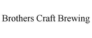 BROTHERS CRAFT BREWING trademark