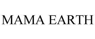 MAMA EARTH trademark