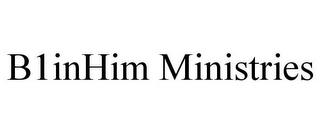 B1INHIM MINISTRIES trademark