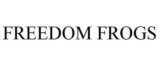 FREEDOM FROGS trademark