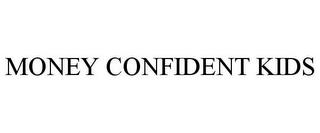 MONEY CONFIDENT KIDS trademark