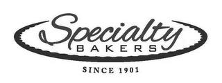 SPECIALTY BAKERS SINCE 1901 trademark