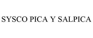 SYSCO PICA Y SALPICA trademark