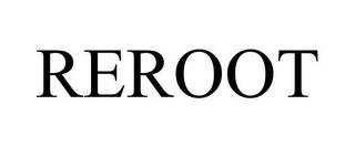 REROOT trademark