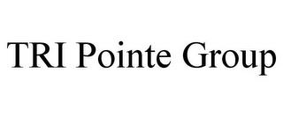 TRI POINTE GROUP trademark