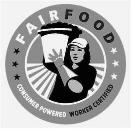 FAIR FOOD CONSUMER POWERED WORKER CERTIFIED trademark