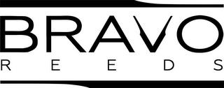 BRAVO REEDS trademark