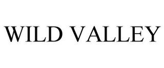 WILD VALLEY trademark