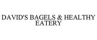 DAVID'S BAGELS & HEALTHY EATERY trademark