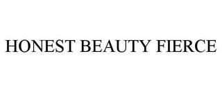 HONEST BEAUTY FIERCE trademark