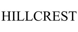 HILLCREST trademark