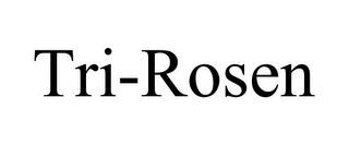 TRI-ROSEN trademark