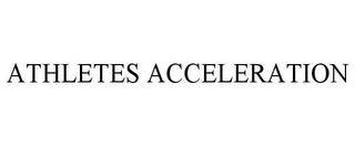 ATHLETES ACCELERATION trademark