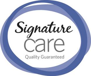 SIGNATURE CARE QUALITY GUARANTEED trademark