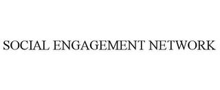 SOCIAL ENGAGEMENT NETWORK trademark