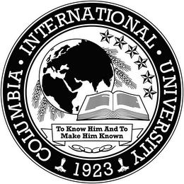 COLUMBIA · INTERNATIONAL · UNIVERSITY 1923 TO KNOW HIM AND TO MAKE HIM KNOWN trademark