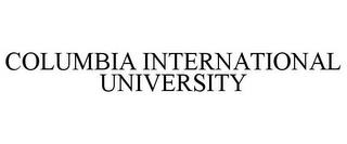 COLUMBIA INTERNATIONAL UNIVERSITY trademark