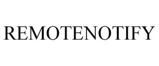 REMOTENOTIFY trademark