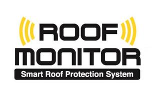 ROOF MONITOR SMART ROOF PROTECTION SYSTEM trademark