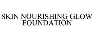 SKIN NOURISHING GLOW FOUNDATION trademark