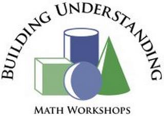 BUILDING UNDERSTANDING MATH WORKSHOPS trademark