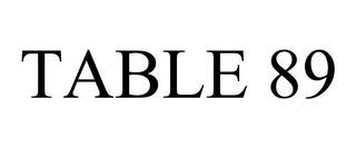 TABLE 89 trademark