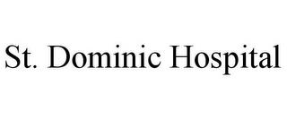 ST. DOMINIC HOSPITAL trademark