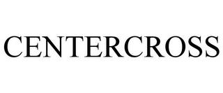 CENTERCROSS trademark