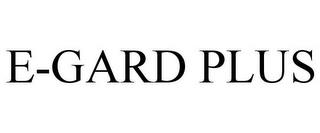 E-GARD PLUS trademark