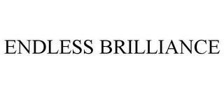 ENDLESS BRILLIANCE trademark