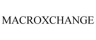 MACROXCHANGE trademark