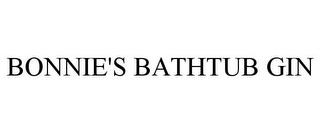 BONNIE'S BATHTUB GIN trademark